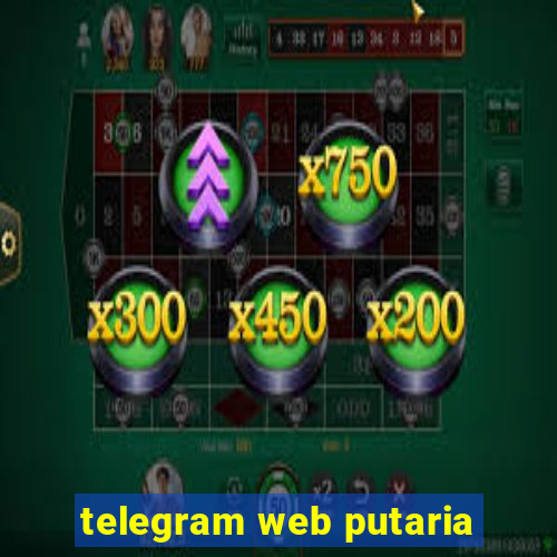 telegram web putaria